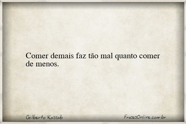 Frase de Gilberto Kassab