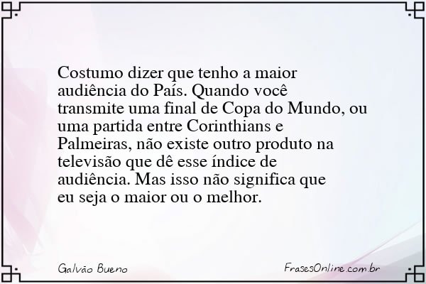 Frase de Galvão Bueno
