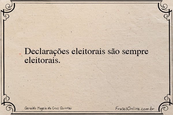 Frase de Geraldo Magela da Cruz Quintão