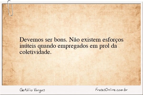 Frase de Getúlio Vargas