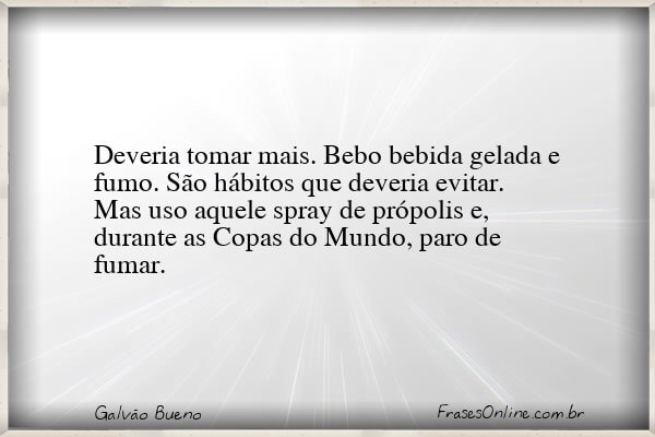 Frase de Galvão Bueno