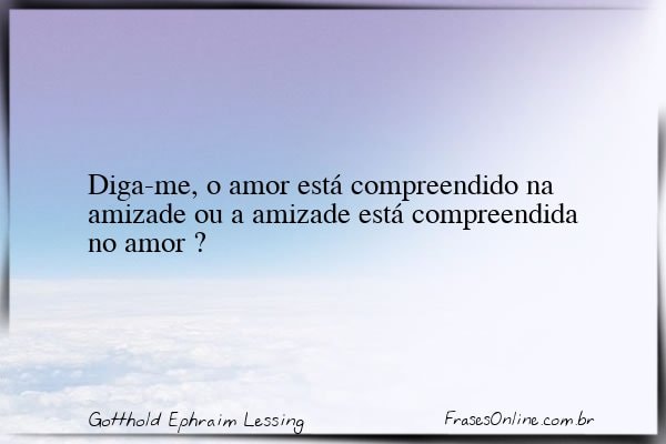 Frase de Gotthold Ephraim Lessing