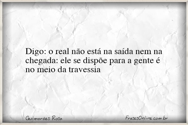 Frase de Guimarães Rosa