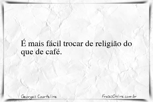 Frase de Georges Courteline