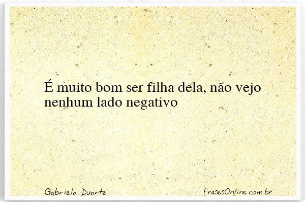 Frase de Gabriela Duarte