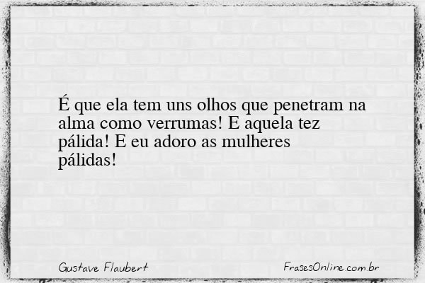 Frase de Gustave Flaubert