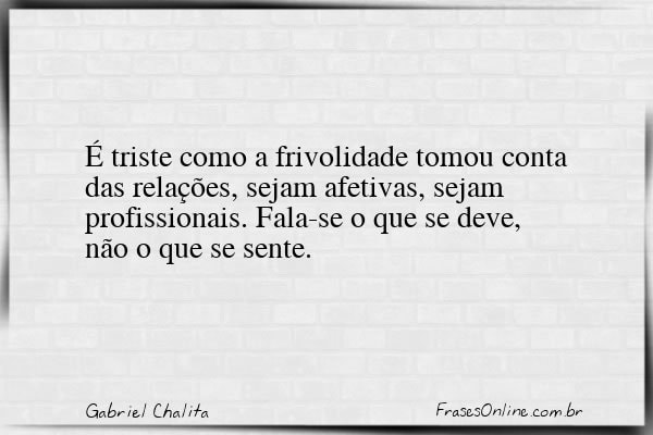 Frase de Gabriel Chalita