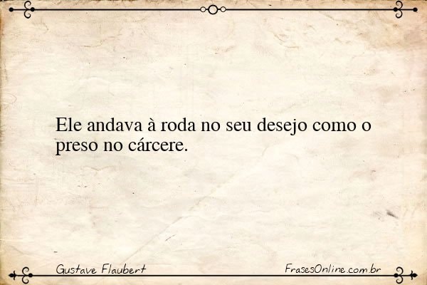 Frase de Gustave Flaubert