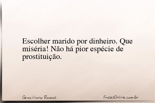 Frase de Graciliano Ramos