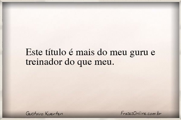 Frase de Gustavo Kuerten