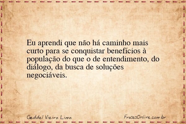Frase de Geddel Vieira Lima