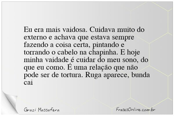 Frase de Grazi Massafera