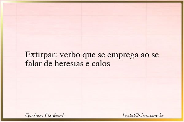 Frase de Gustave Flaubert