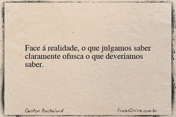 Frase de Gaston Bachelard