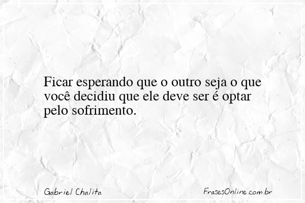 Frase de Gabriel Chalita