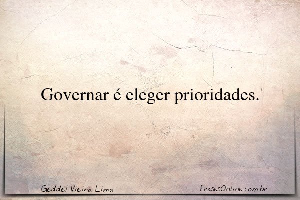 Frase de Geddel Vieira Lima