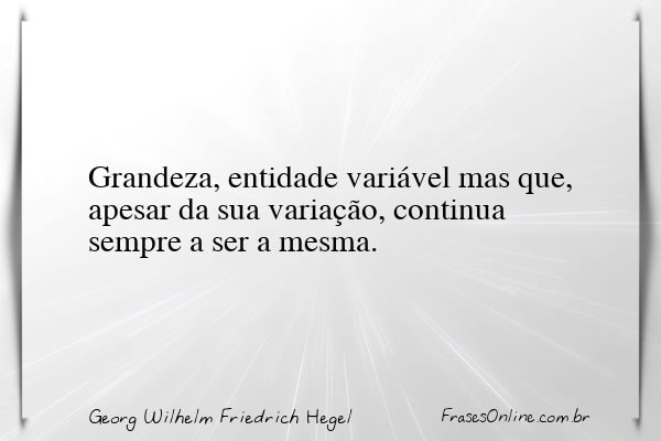 Frase de Georg Wilhelm Friedrich Hegel