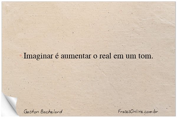 Frase de Gaston Bachelard