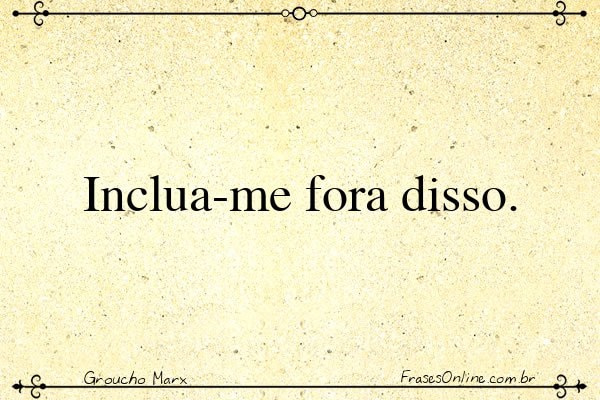 Frase de Groucho Marx