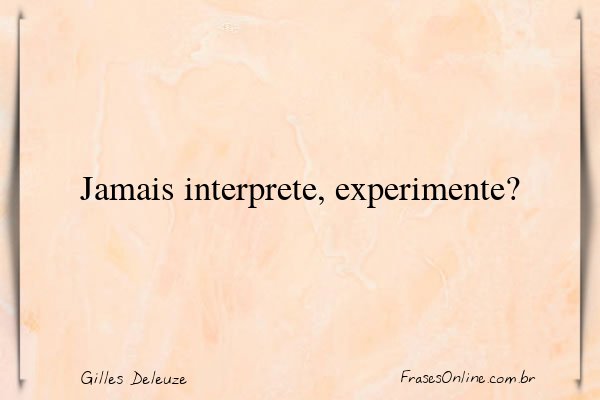 Frase de Gilles Deleuze