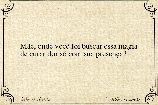 Frase de Gabriel Chalita