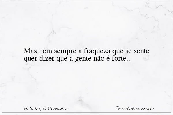 Frase de Gabriel, O Pensador