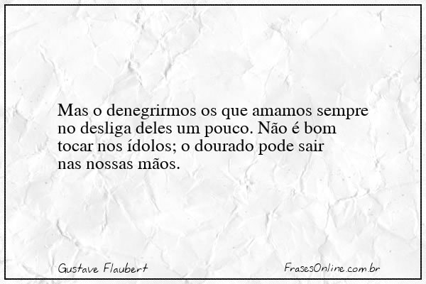 Frase de Gustave Flaubert