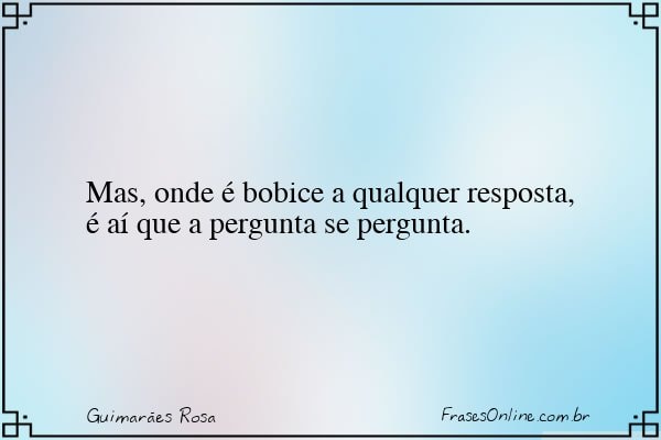 Frase de Guimarães Rosa