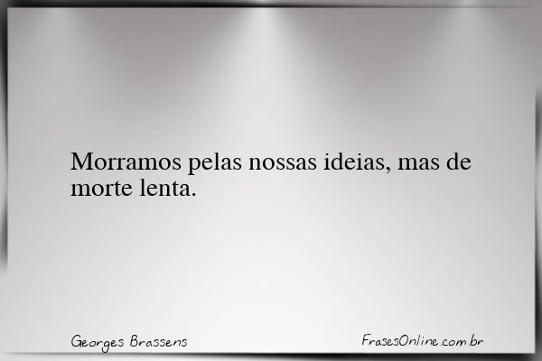 Frase de Georges Brassens