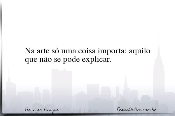 Frase de Georges Braque