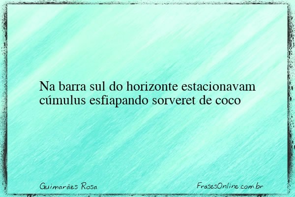Frase de Guimarães Rosa