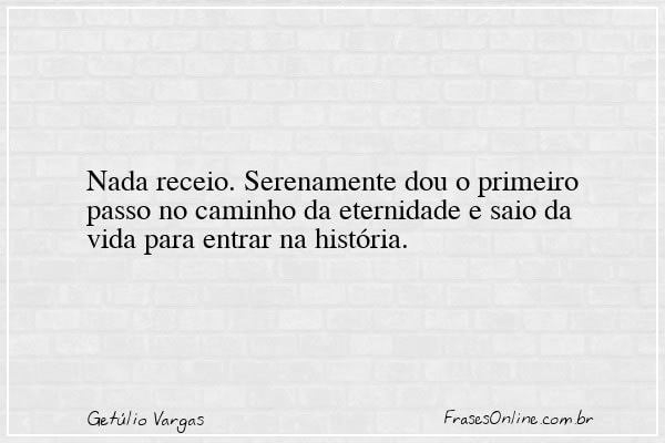 Frase de Getúlio Vargas