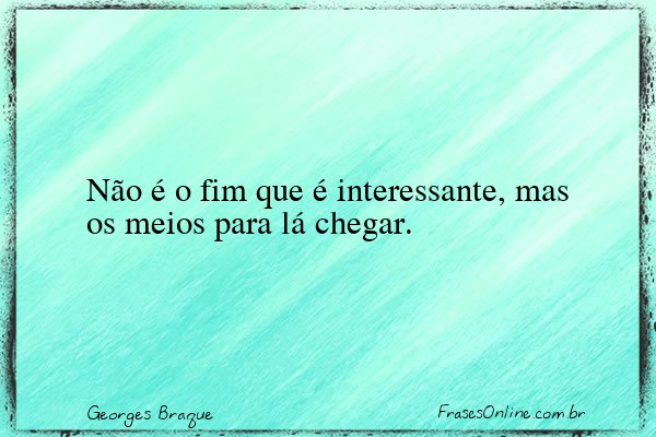 Frase de Georges Braque