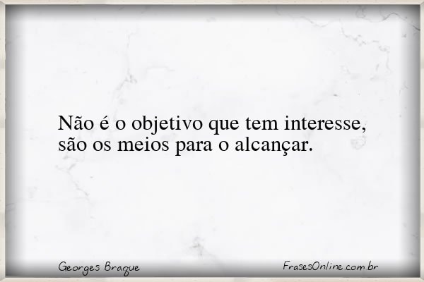 Frase de Georges Braque