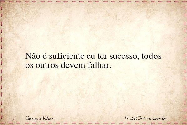 Frase de Gengis Khan