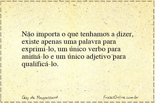 Frase de Guy de Maupassant
