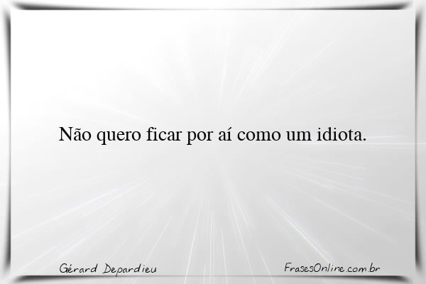 Frase de Gérard Depardieu