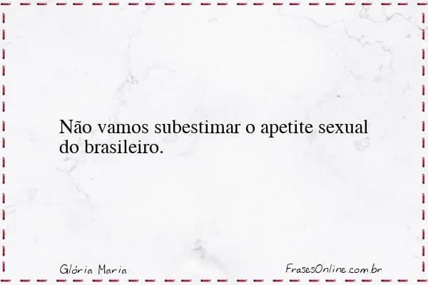 Frase de Glória Maria