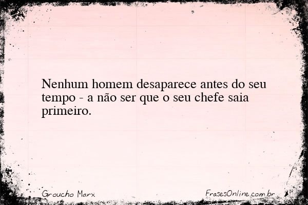 Frase de Groucho Marx