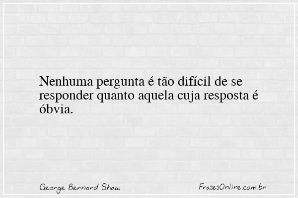 Frase de George Bernard Shaw