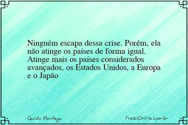 Frase de Guido Mantega