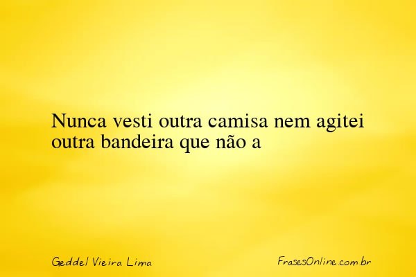 Frase de Geddel Vieira Lima