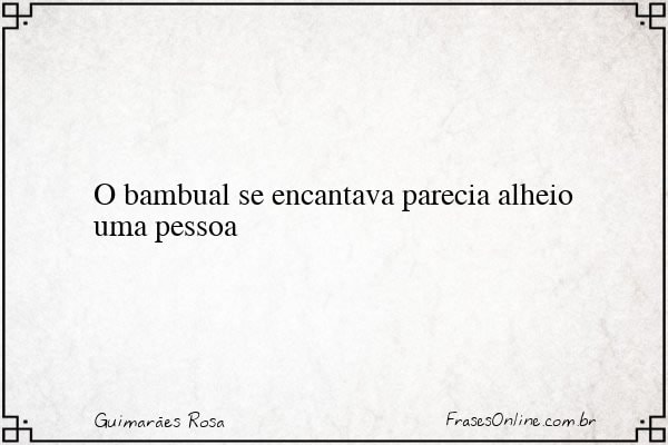 Frase de Guimarães Rosa