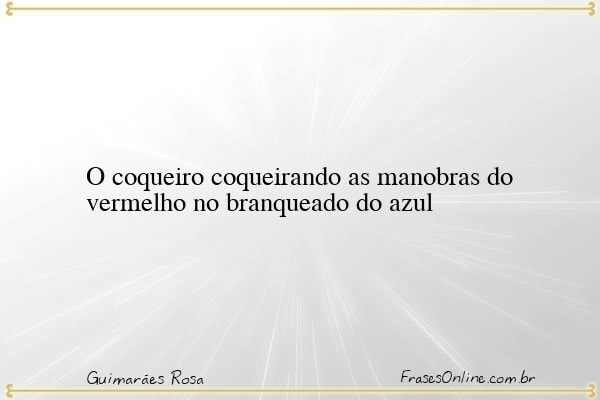 Frase de Guimarães Rosa