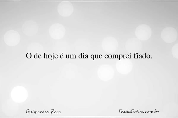 Frase de Guimarães Rosa