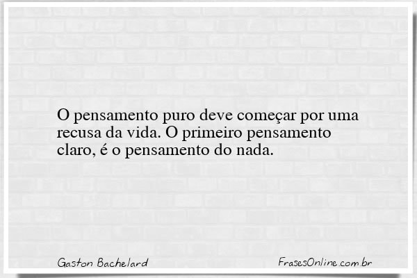 Frase de Gaston Bachelard