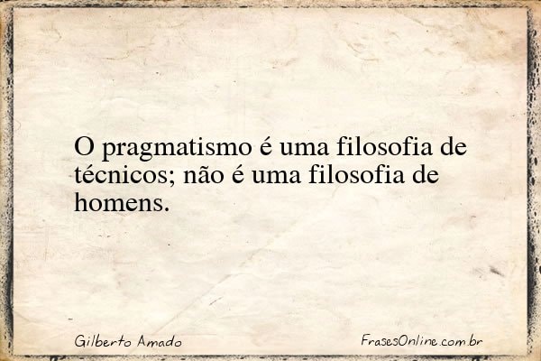 Frase de Gilberto Amado