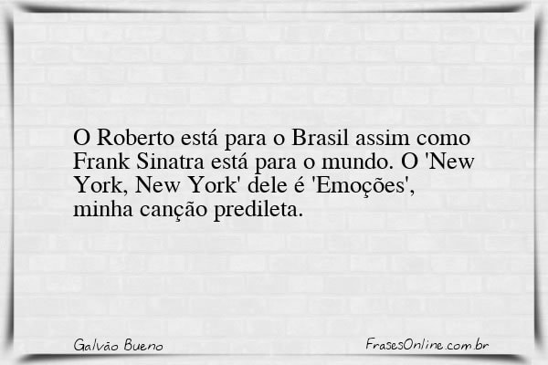 Frase de Galvão Bueno