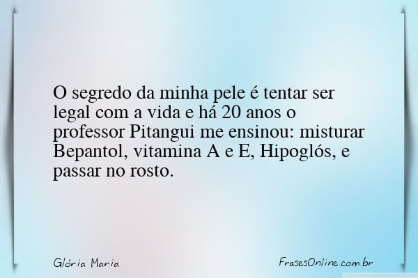 Frase de Glória Maria