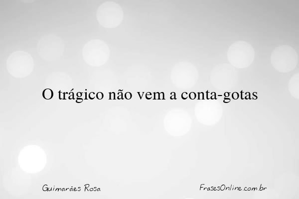 Frase de Guimarães Rosa
